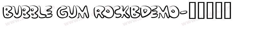 Bubble Gum RockBDemo字体转换